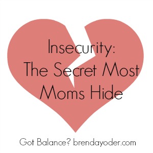 Insecurity: The Secret Most Moms Hide
