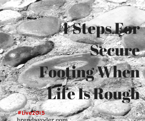 4 Steps for Secure Footing When Life Is Rough