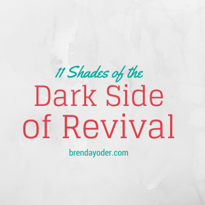 11 Shades of the Dark SideOf Revival