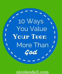 10 Ways You Value Your Children More Than God