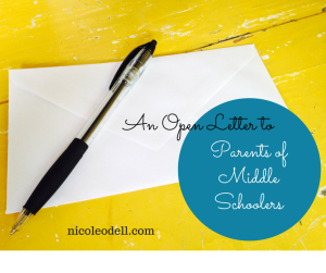 An Open Letter to Middle School Parents