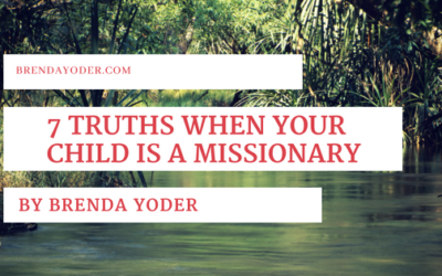 7 Truths When Your Child is a Missionary