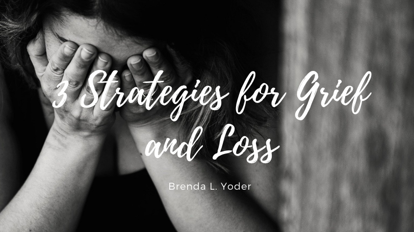 3 Strategies for Grief and Loss