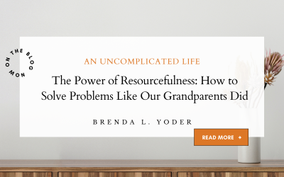 The Power of Resourcefulness: How to Solve Problems Like Our Grandparents Did